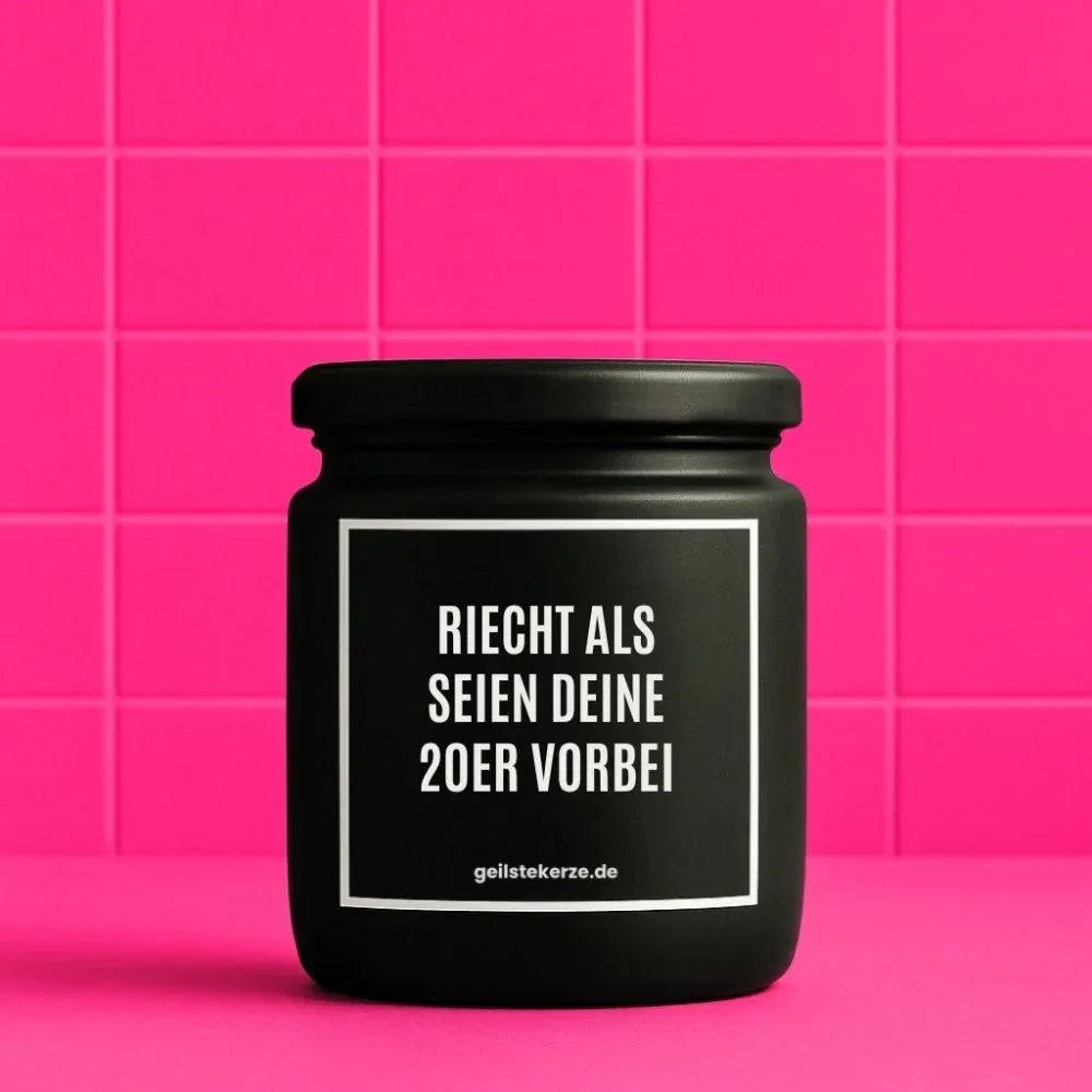 Vegane Bio-Kerze mit Spruch – RIECHT ALS SEIEN DEINE 20ER VORBEI