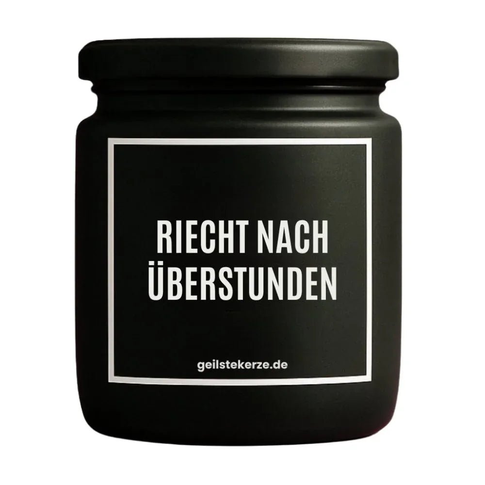 Vegane Bio-Kerze mit Spruch – RIECHT NACH ÜBERSTUNDEN