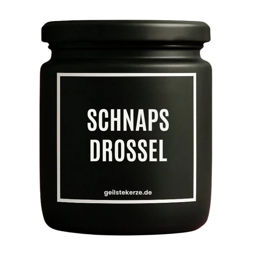 Vegane Bio-Kerze mit Spruch – SCHNAPSDROSSEL