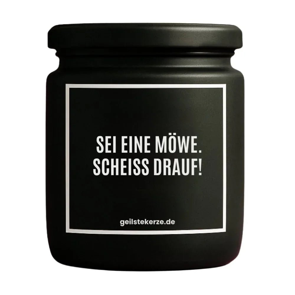 Vegane Bio-Kerze mit Spruch – SEI EINE MÖWE. SCHEISS DRAUF!