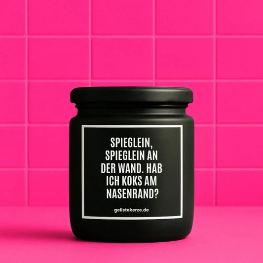Vegane Bio-Kerze mit Spruch – SPIEGLEIN, SPIEGLEIN AN DER WAND. HAB ICH PEPP AM NASENRAND?