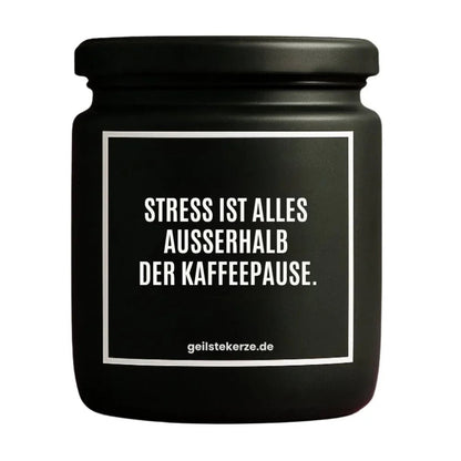 STRESS IST ALLES AUSSERHALB DER KAFFEEPAUSE Duftkerze Detail – Sojawachs, handgemacht