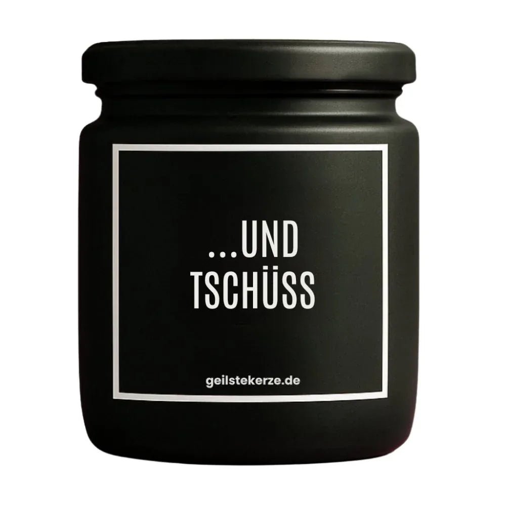 Duftkerze mit Spruch von geilstekerze ist der neue Geschenketrend. Diese witzige Kerze Vegane Bio-Kerze mit Spruch – UND TSCHÜSS brennt mega lange sagenhafte 80 Stunde, hochwertige ätherische Öle schaffen beste Duftverteilung. Mit 1400 lustigen Sprüchen perfekt zum Verschenken. Handgemacht in Deutschland von geilstekerze.shop -Die beste Duftkerze die du kaufen kannst.