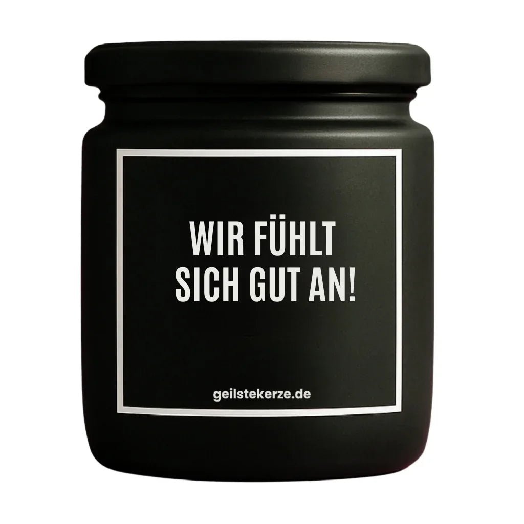 Vegane Bio-Kerze mit Spruch – WIR FÜHLT SICH GUT AN!
